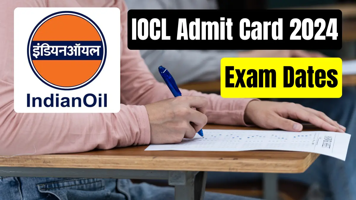 IOCL Admit Card 2024