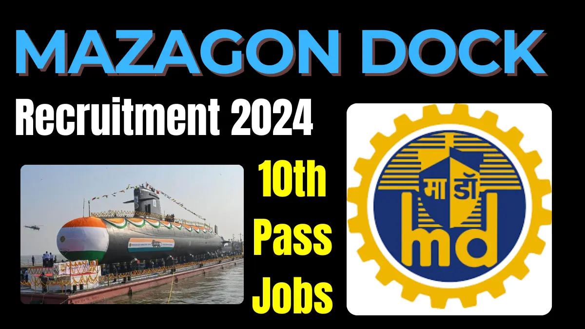 Mazagon Dock Recruitment 2024